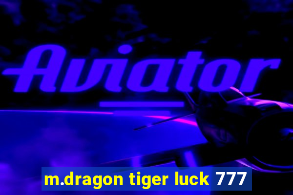 m.dragon tiger luck 777